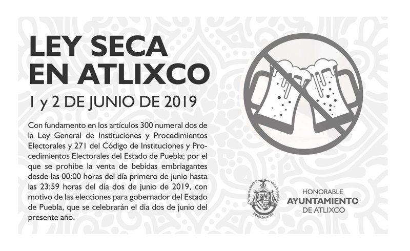 Habrá Ley Seca en Atlixco por elecciones