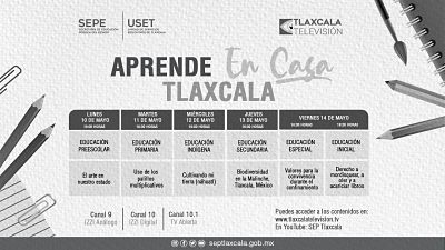 SEPE PRESENTA BARRA TEMÁTICA DE “APRENDE EN CASA TLAXCALA” DEL 10 AL 14 DE MAYO