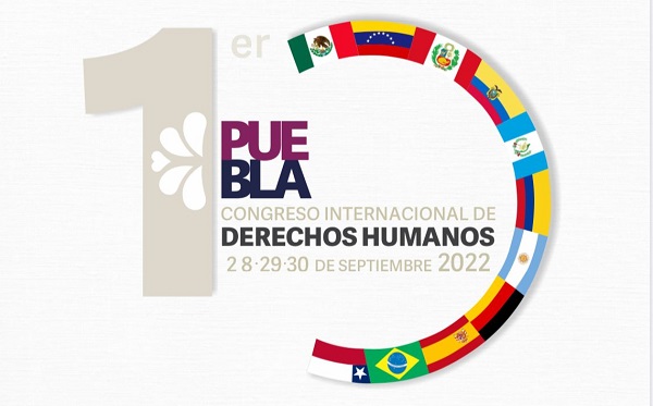 Realizará gobierno estatal ‘1er. Congreso Internacional de Derechos Humanos, Puebla 2022’