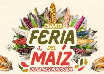 Celebrarán la Feria del Maíz en La Resurrección